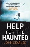 John Searles - Help for the Haunted.