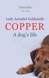 Annabel Goldsmith - Copper: A Dog's Life.