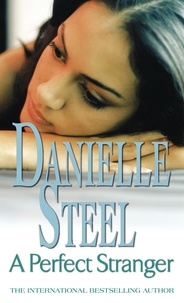 Danielle Steel - A Perfect Stranger - An epic, unputdownable read from the worldwide bestseller.