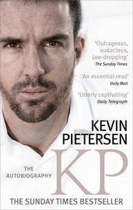 Kevin Pietersen - KP: The Autobiography.