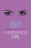 Sasha Grey - The Mismade Girl - The Juliette Society, Book III.