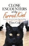 Tom Cox - Close Encounters of the Furred Kind.