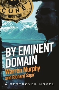Richard Sapir et Warren Murphy - By Eminent Domain - Number 124 in Series.