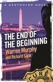 Richard Sapir et Warren Murphy - The End Of The Beginning - Number 128 in Series.