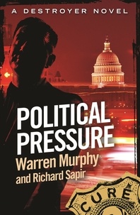 Richard Sapir et Warren Murphy - Political Pressure - Number 135 in Series.