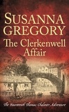 Susanna Gregory - The Clerkenwell Affair - The Fourteenth Thomas Chaloner Adventure.