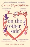 Carrie Hope Fletcher - On the Other Side - The breath-taking and romantic NUMBER ONE Sunday Times bestseller.