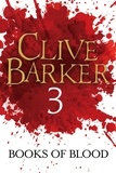 Clive Barker - Books of Blood Volume 3.