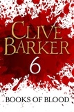 Clive Barker - Books of Blood Volume 6.