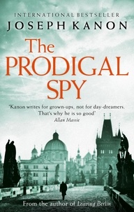 Joseph Kanon - The Prodigal Spy.