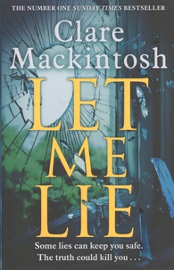 Clare Mackintosh - Let Me Lie.