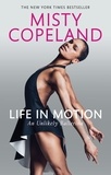 Misty Copeland - Life in Motion - An Unlikely Ballerina.