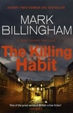 Mark Billingham - The Killing Habit.