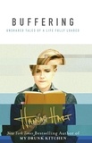Hannah Hart - Buffering - Unshared Tales of a Life Fully Loaded.