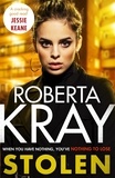 Roberta Kray - Stolen - When you have nothing, you've nothing to lose....