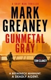 Mark Greaney - Gunmetal Gray.