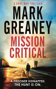 Mark Greaney - Mission Critical.