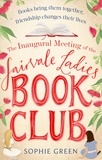 Sophie Green - The inaugural Meeting of The Fairvale Ladies Book Club.