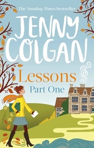 Jenny Colgan - Lessons: Part 1 - The first part of Lessons' ebook serialisation (Maggie Adair).