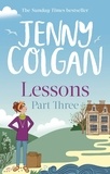 Jenny Colgan - Lessons: Part 3 - The third and final part of Lessons' ebook serialisation (Maggie Adair).