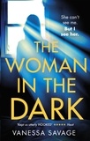 Vanessa Savage - The Woman In The Dark.
