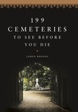 Loren Rhoads - 199 Cemeteries to See Before You Die.