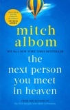 Mitch Albom - The Next Person You Meet in Heaven - A gripping and life-affirming novel from a globally bestselling author.