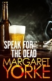 Margaret Yorke - Speak For The Dead.