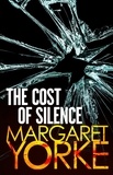Margaret Yorke - The Cost Of Silence.