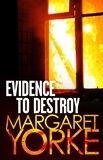 Margaret Yorke - Evidence To Destroy.