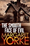Margaret Yorke - The Smooth Face Of Evil.
