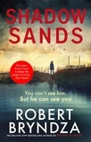 Robert Bryndza - Shadow Sands - The heart-racing new Kate Marshall thriller.
