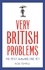 Rob Temple et Andrew Wightman - Very British Problems: The Most Awkward One Yet - The Most Awkward One Yet.