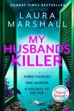 Laura Marshall - My Husband's Killer - The emotional, twisty new mystery from the #1 bestselling author of Friend Request.