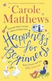 Carole Matthews - Happiness for Beginners.