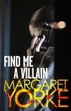 Margaret Yorke - Find Me A Villain.