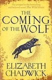 Elizabeth Chadwick - The Coming of the Wolf - The Wild Hunt series prequel.