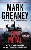 Mark Greaney et Hunter Ripley Rawlings - Red Metal - The unmissable war thriller from the author of The Gray Man.
