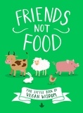 Anonymous Author - Friends Not Food - The Little Book of Vegan Wisdom.