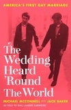 Michael McConnell et Jack Baker - The Wedding Heard 'Round the World - America's First Gay Marriage.