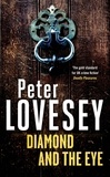 Peter Lovesey - Diamond and the Eye - Detective Peter Diamond Book 20.