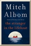 Mitch Albom - The Stranger in the Lifeboat.