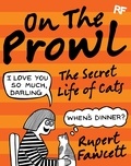 Rupert Fawcett - On the Prowl - The Secret Life of Cats.