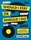 James Ball - Should I Stay Or Should I Go? - And 87 Other Serious Answers to Questions in Songs.
