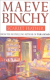 Maeve Binchy - Scarlet Feather.