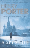 Henry Porter - A Spy'S Life.