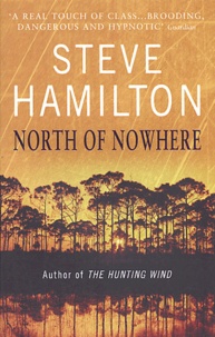 Steve Hamilton - North Of Nowhere.