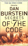Dan Burstein - Secrets of The Code - The Unauthorized Guide to the Mysteries Behind The Da Vinci Code.