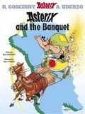 René Goscinny et Albert Uderzo - An Asterix Adventure Book 5 : Asterix and the Banquet.
