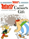 René Goscinny et Albert Uderzo - An Asterix Adventure Tome 21 : Asterix and Caesar's Gift.